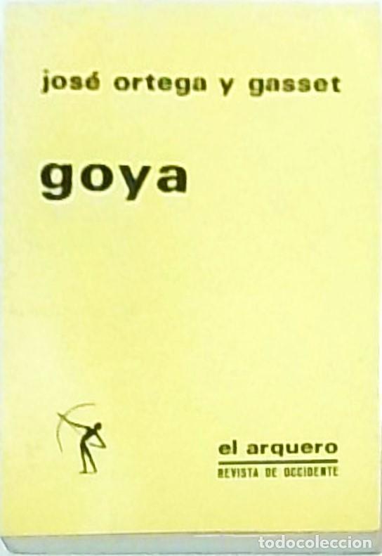 Livros em segunda m&atilde;o: Goya - ORTEGA Y GASSET, Jos&eacute;: