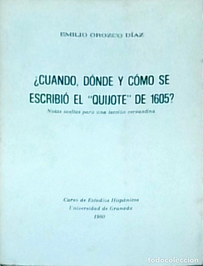 Libros: Cu&aacute;ndo, d&oacute;nde y c&oacute;mo se escribi&oacute; el Quijote de 1605?. Notas sueltas para una lecci&oacute;n cervantina - OR
