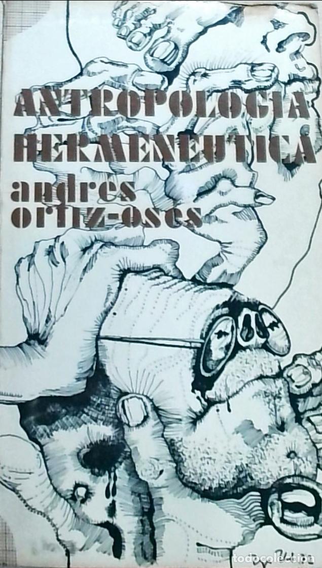 Libri di seconda mano: Antropolog&iacute;a hermen&eacute;utica: para una filosof&iacute;a del lenguaje del hombre actual - Ortiz Os&eacute;s, Andr&eacute;s: