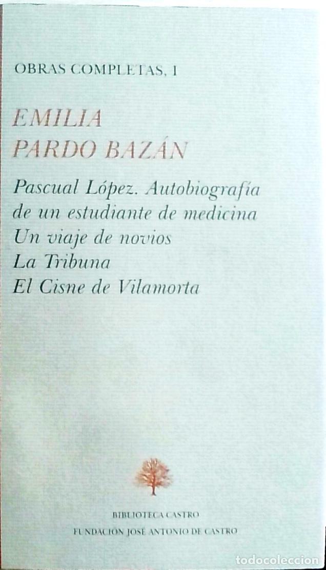 books: Obras completas Tomo I. Novelas: Pascual L&oacute;pez. Autobiograf&iacute;a de un estudiante de medicina. Un viaje