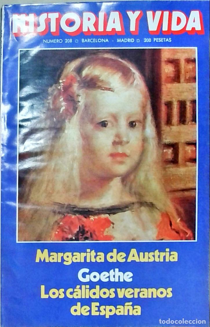 books: Historia y Vida n&ordm; 208: Margarita de Austria. Goethe. Los c&aacute;lidos veranos de Espa&ntilde;a - REVISTA: