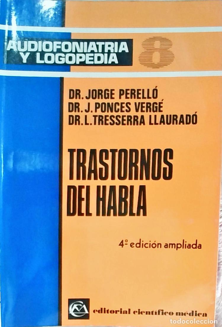 Libri di seconda mano: Trastornos del habla: Audiofoniatr&iacute;a y logopedia n&ordm; 8 - Perell&oacute;, Jorge; Pondes Verg&eacute;, J. y Tresserra