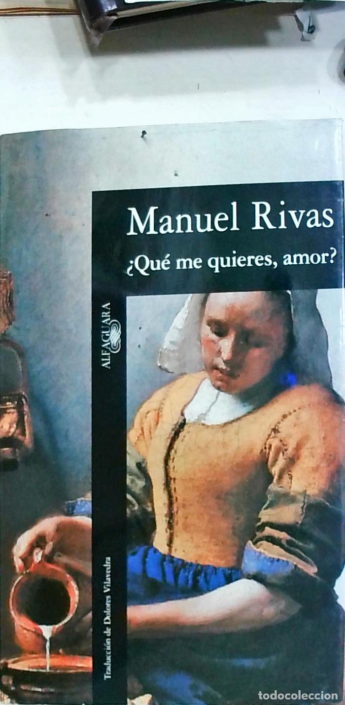 books: Qu&eacute; me quieres, amor? - Rivas, Manuel: