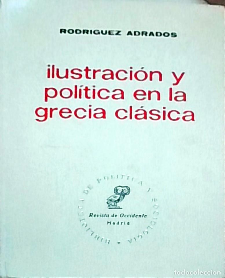 Libros: Ilustraci&oacute;n y pol&iacute;tica en la Grecia cl&aacute;sica - RODRIGUEZ ADRADOS, Francisco: