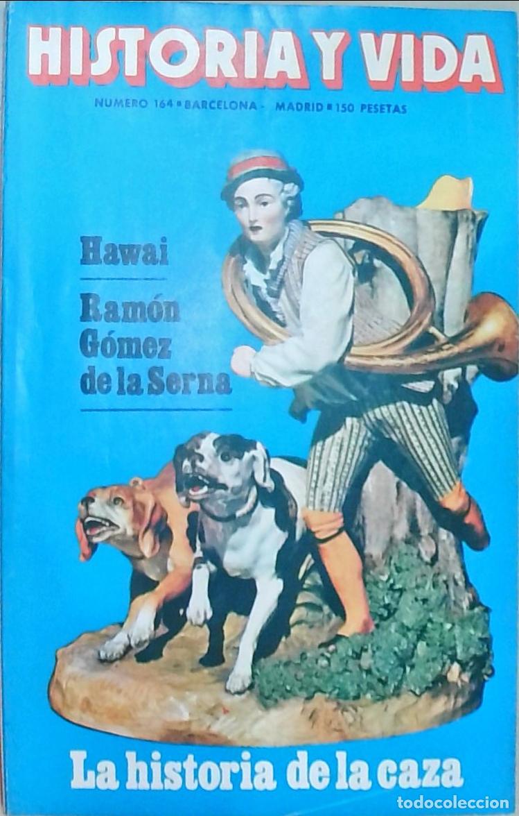 Libri di seconda mano: Historia y Vida n&ordm; 164: Hawai. Ram&oacute;n G&oacute;mez de la Serna. La historia de la caza - REVISTA: