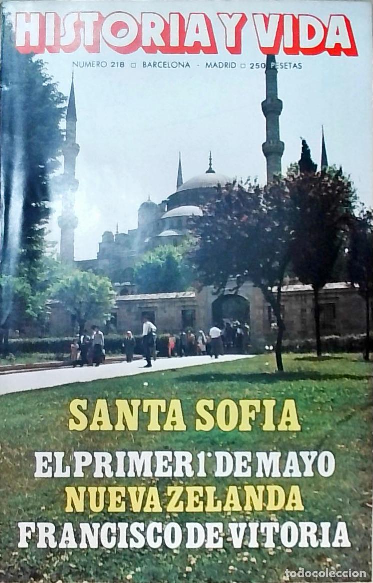 B&uuml;cher: Historia y Vida n&ordm; 218: Santa Sof&iacute;a. El primer 1 de Mayo. Nueva Zelanda. Francisco de Vitoria - REVI