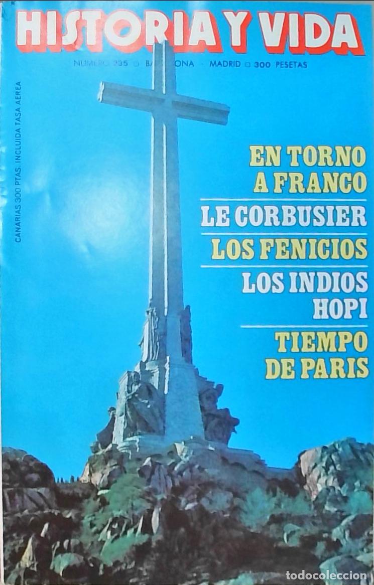 books: Historia y Vida n&ordm; 235: En torno a Franco. Le Corbusier. Los fenicios. Los indios Hopi. Teimpo de Pa