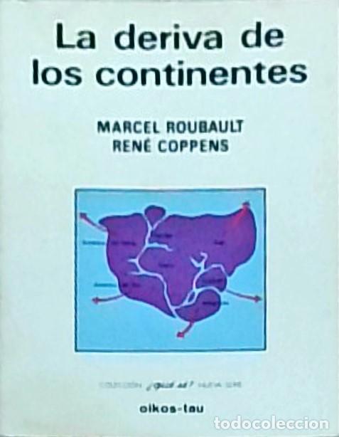 Livros em segunda m&atilde;o: La deriva de los continentes - ROUBAULT, Marcel y COPPENS, Ren&eacute;:
