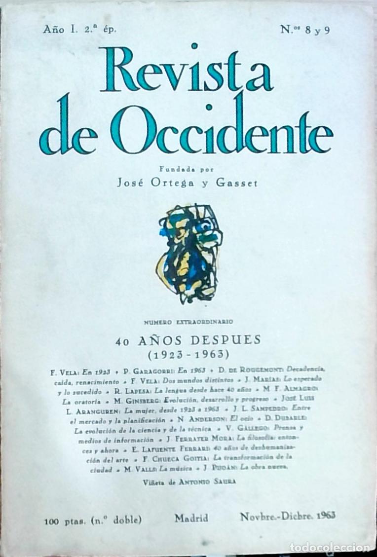 Livres: Revista de Occidente. A&ntilde;o I. 2.&ordf; &eacute;p. N.&ordm;ˢ 8 y 9. N&uacute;mero extraordinario: 40 a&ntilde;os despues 1923-1963 -