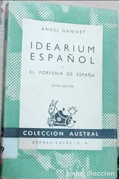 B&uuml;cher: Idearium espa&ntilde;ol y El porvenir de Espa&ntilde;a - &Aacute;ngel Ganivet: