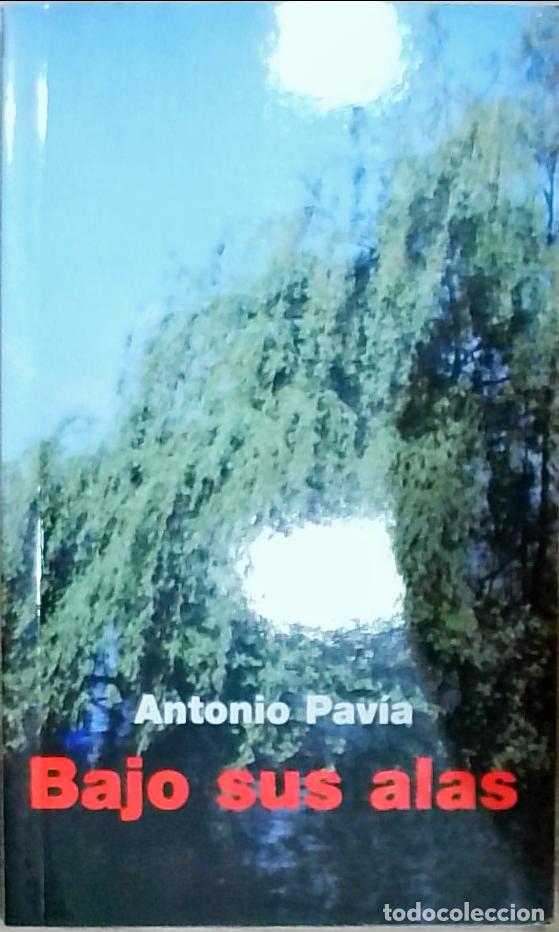 Libros: Bajo sus alas: De la angustia a la certeza - Antonio Pav&iacute;a:
