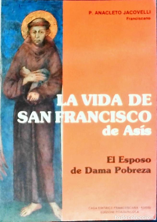 Libros: La vida de San Francisco de As&iacute;s. El esposo de dama pobreza - Anacleto Jacovelli: