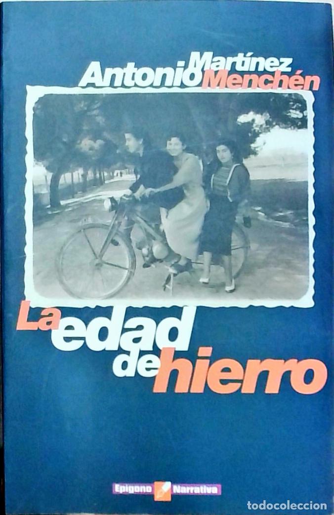 Libros: La edad de hierro - Antonio Mart&iacute;nez Mench&eacute;n: - Foto 1