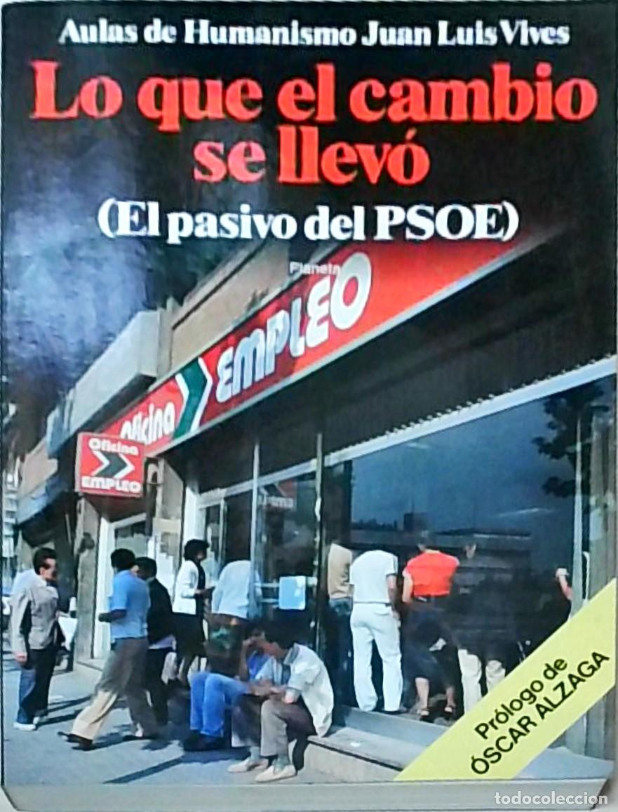 B&uuml;cher: Lo que el cambio se llev&oacute; (El pasivo del PSOE) - Aulas de Humanismo Juan Luis Vives: