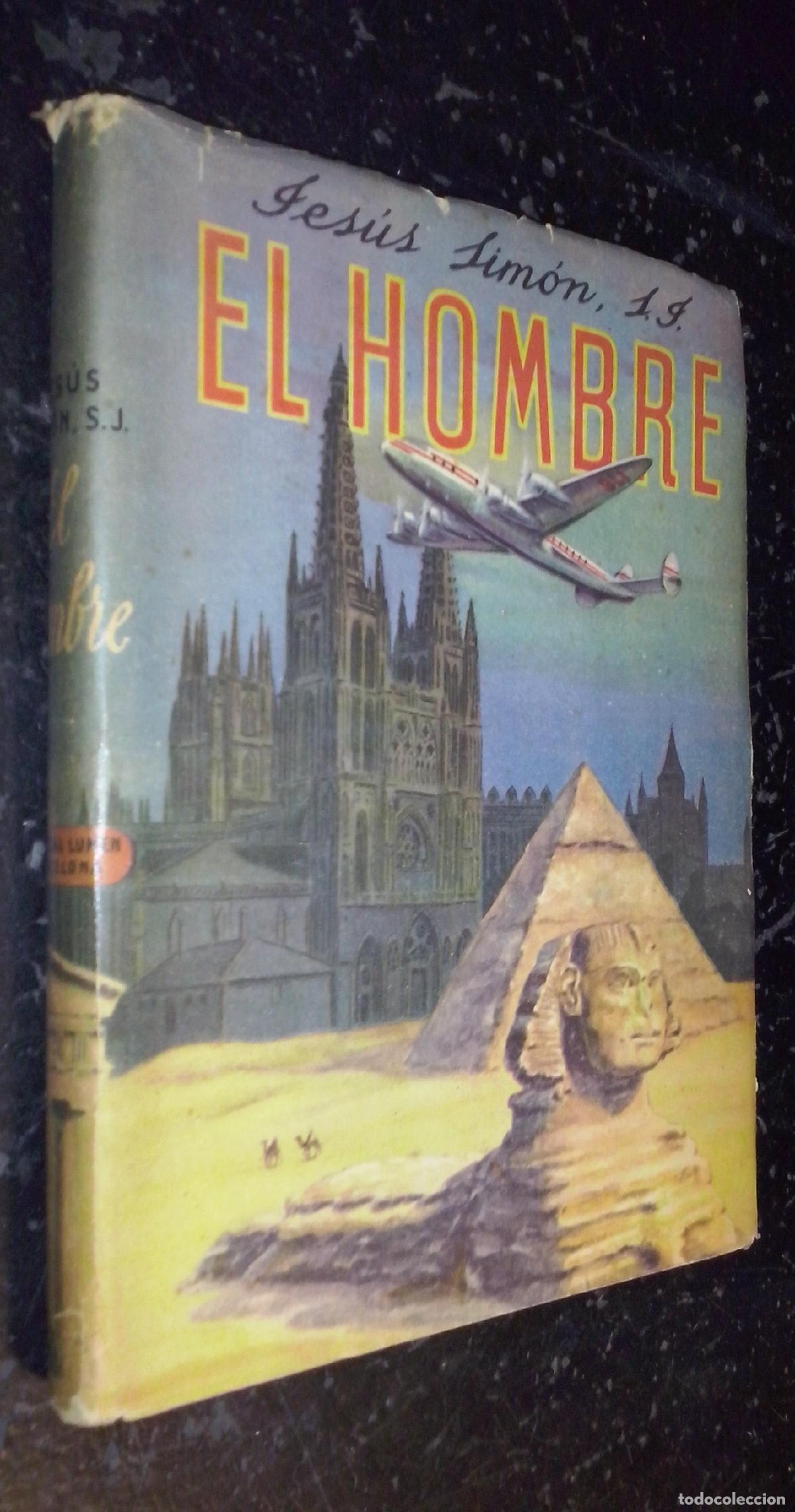 Libri di seconda mano: El hombre. Estudio cient&iacute;fico-apolog&eacute;ticos sobre su origen, antig&uuml;edad, naturaleza y destino - SIM&Oacute;N