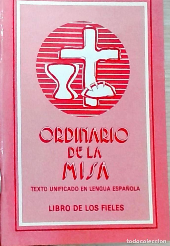 Libri di seconda mano: Ordinario de la misa. Texto unificado en lengua espa&ntilde;ola: libro de los fieles - Autores Varios: