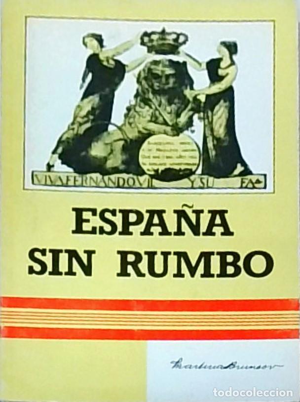 Libri di seconda mano: Espa&ntilde;a sin rumbo - BRUNSO VERDAGUER, Martiri&aacute;n: