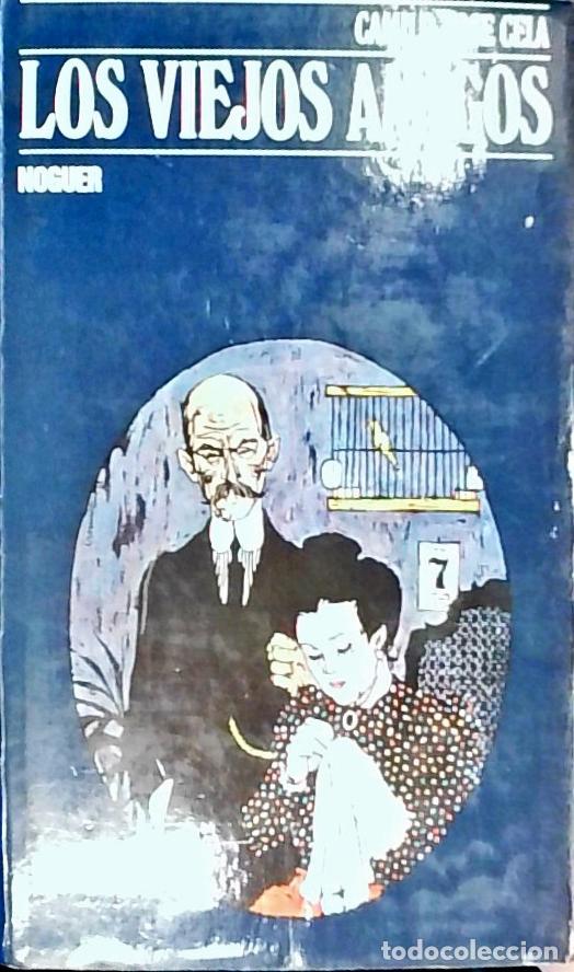 Libros: Los viejos amigos - Camilo Jos&eacute; Cela: - Foto 1