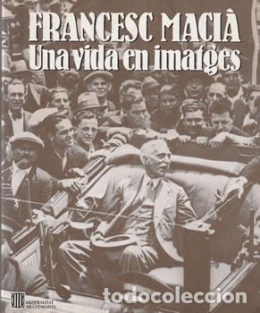 Livros em segunda m&atilde;o: Francesc Maci&agrave; (Una vida en imatges) - Enric Ucelay da Cal
