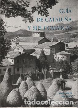 Libri di seconda mano: Gu&iacute;a de Catalu&ntilde;a y sus comarcas. S&iacute;ntesis geogr&aacute;fico-hist&oacute;rica - Jaime Bover Argerich