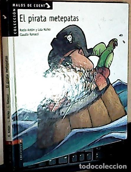 Livros em segunda m&atilde;o: Malos de cuento. El pirata metepatas - Ant&oacute;n, Roc&iacute;o; N&uacute;&ntilde;ez, Dolores y Ranucci, Claudia .: