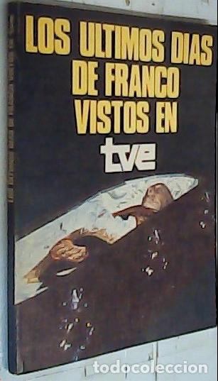 Livros em segunda m&atilde;o: Las Ultimas horas de Franco vistas en T V E - Autores Varios: