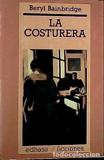 Libros: La costurera - Bainbridge, Beryl: - Foto 1