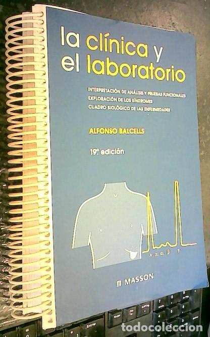 Libri di seconda mano: La cl&iacute;nica y el laboratorio : interpretaci&oacute;n de an&aacute;lisis y pruebas funcionales, exploraci&oacute;n de los s