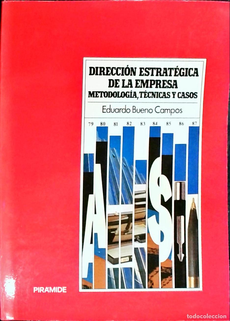 Livres: Direcci&oacute;n estrat&eacute;gica de la empresa. Metodolog&iacute;a, t&eacute;cnicas y casos - Bueno Campos, Eduardo: