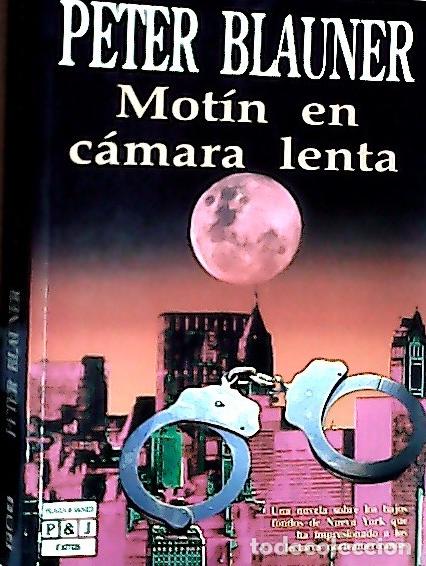 Libros: Mot&iacute;n en c&aacute;mara lenta - Blauner, Peter : - Foto 1