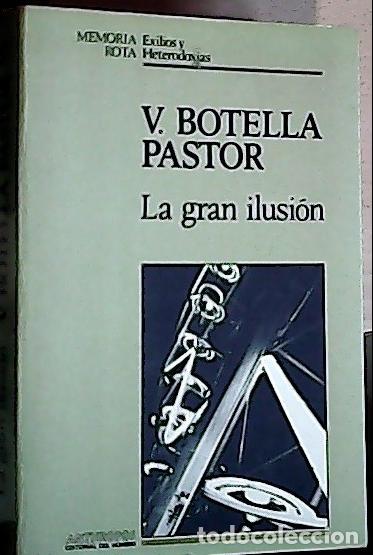 Libros: La gran ilusi&oacute;n - Botella Pastor, Virgilio: - Foto 1