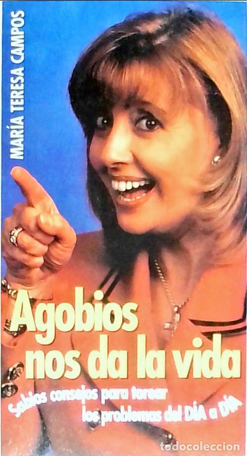 Libros: Agobios nos da la vida - CAMPOS, Mar&iacute;a Teresa: - Foto 1