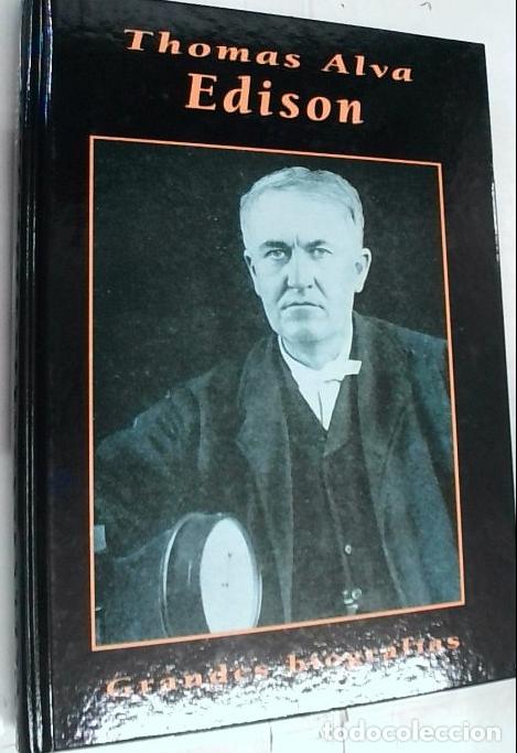 Libros: Thomas Alva Edison - Ca&ntilde;agueral Rey, Alberto: