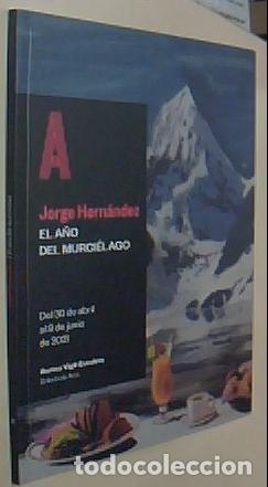 Libri di seconda mano: Jorge Hern&aacute;ndez. El a&ntilde;o del murci&eacute;lago. Del 30 de abril al 8 de junio de 2021. Aurora Vigil Escalera