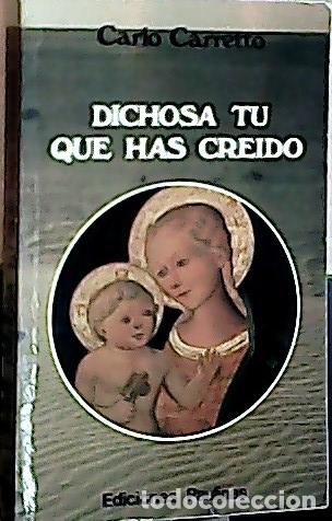 B&uuml;cher: Dichosa t&uacute; que has cre&iacute;do - Carretto, Carlo Requena, Eloy: