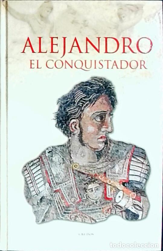 Libri di seconda mano: Alejandro El Conquistador - Casals Meseguer, Jos&eacute; Mar&iacute;a: