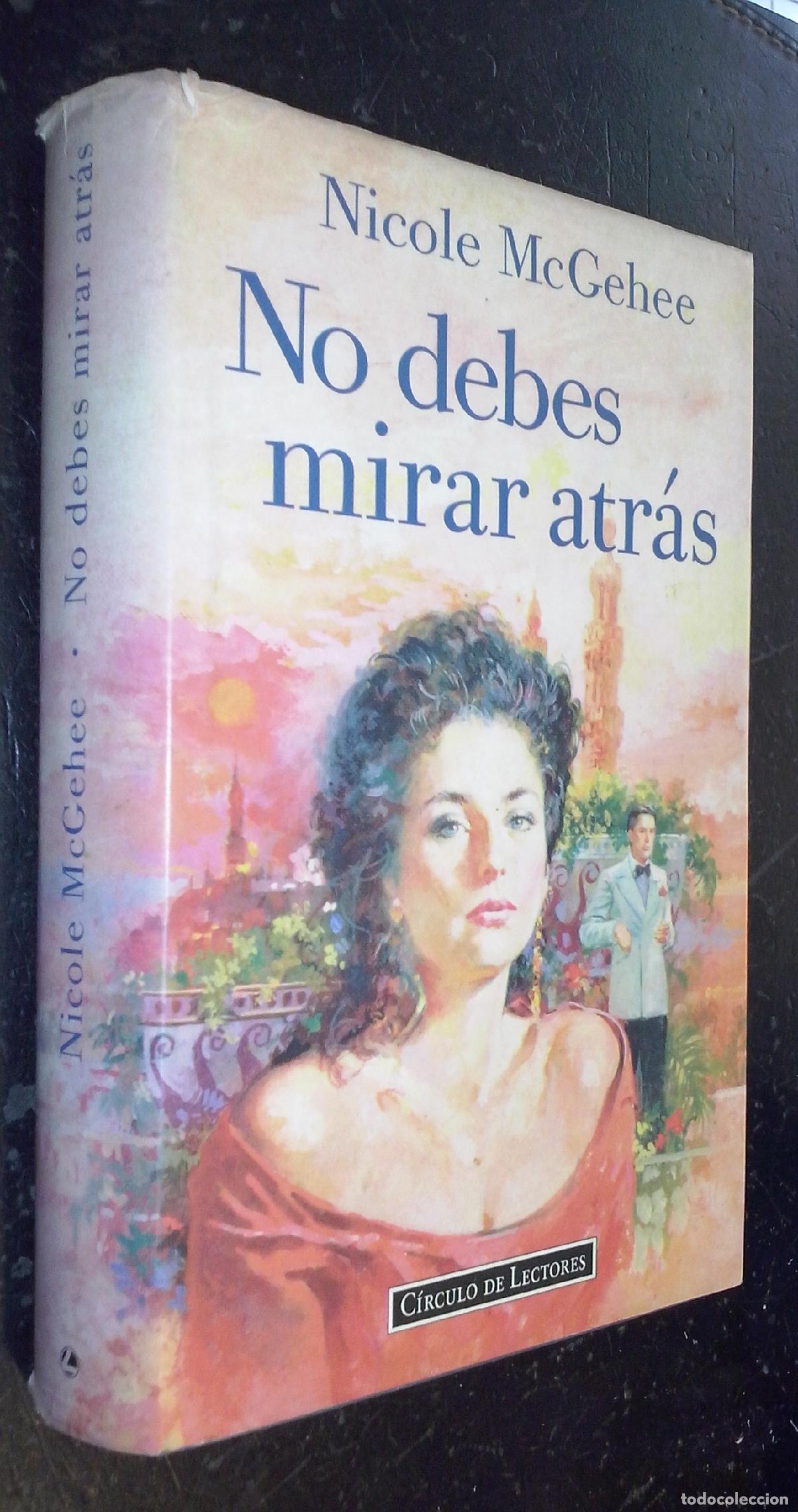 B&uuml;cher: No debes mirar atr&aacute;s - McGEHEE, Nicole: