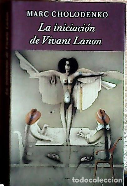 Libros: La iniciaci&oacute;n de Vivant Lanon - Cholodenko, Marc: - Foto 1