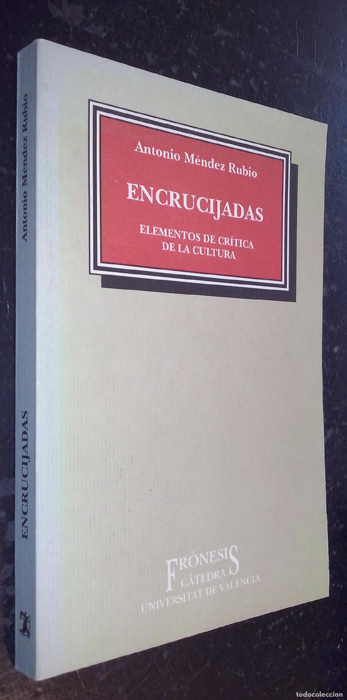 Libri di seconda mano: Encrucijadas. Elementos de cr&iacute;tica de la cultura - M&Eacute;NDEZ RUBIO, Antonio: