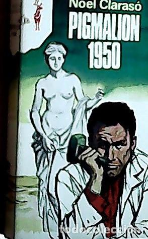 Libros: Pigmalion 1950 - Claras&oacute;, Noel: