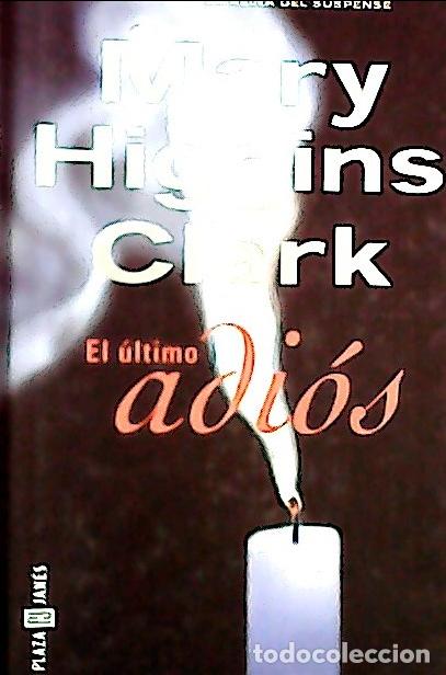 Libros: El &uacute;ltimo adi&oacute;s - Clark, Mary Higgins : - Foto 1