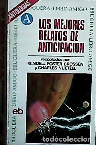 B&uuml;cher: Los mejores relatos de anticipaci&oacute;n - Crossen, Kendell Foster: