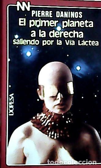 B&uuml;cher: Primer planeta a la derecha saliendo por la Via Lactea, el - Daninos, Pierre: