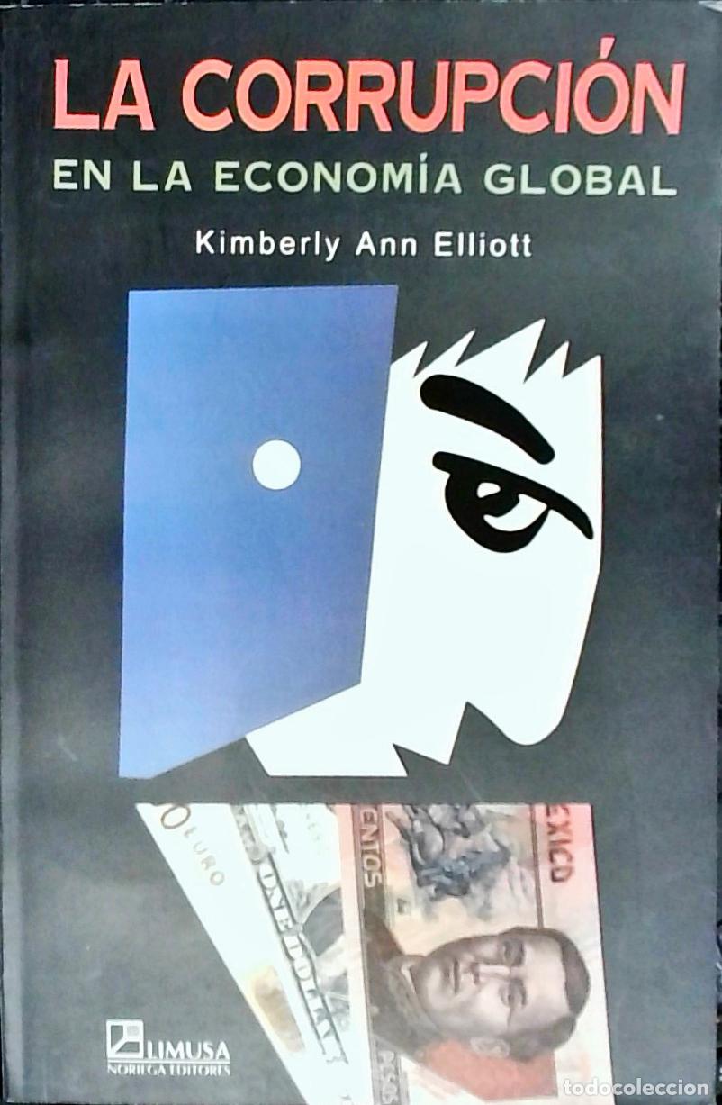 Libros: La corrupci&oacute;n en la econom&iacute;a global - Elliott, Kimberly Ann: