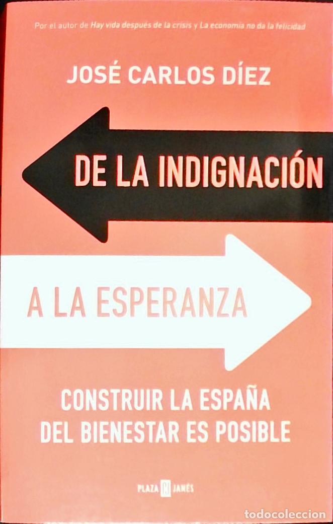 Livros em segunda m&atilde;o: De la indignaci&oacute;n a la esperanza. Construir la Espa&ntilde;a del bienestar es posible - DIEZ, Jos&eacute; Carlos: