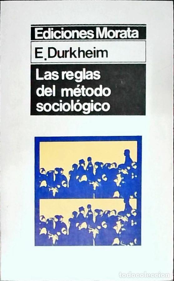 Libri di seconda mano: Las reglas del m&eacute;todo sociol&oacute;gico - Durkheim, &Eacute;mile: