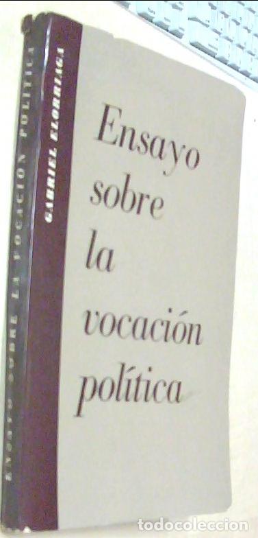 Libros: Ensayo sobre la vocaci&oacute;n pol&iacute;tica. Con dedicatoria aut&oacute;grafa - ELORRIAGA, Gabriel: