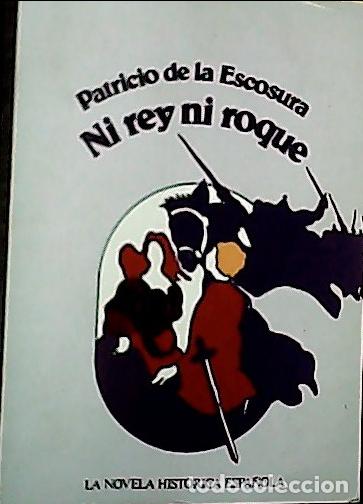 B&uuml;cher: Ni Rey ni Roque - Escosura, Patricio de la: