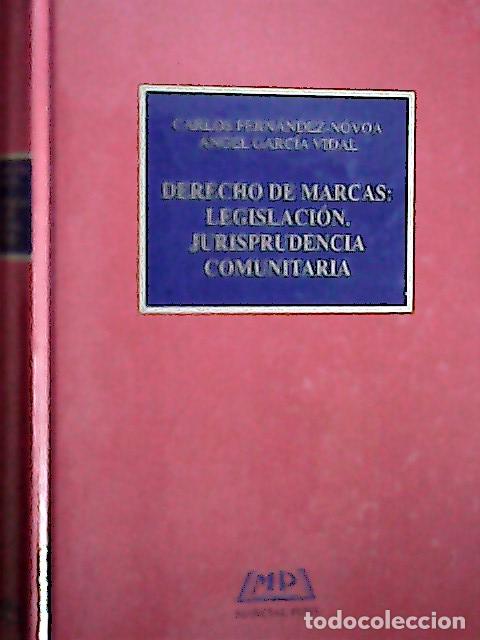 books: Derecho de marcas : legislaci&oacute;n, jurisprudencia comunitaria - Fern&aacute;ndez-Novoa, Carlos y Garc&iacute;a Vidal