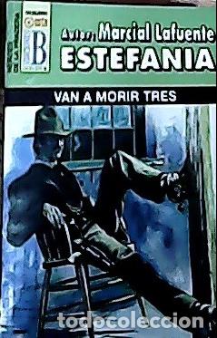 Libros: Van a morir tres - Estefan&iacute;a, M. L.: - Foto 1